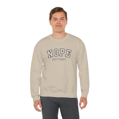 Nope Not Today Unisex Heavy Blend Crewneck Sweatshirt