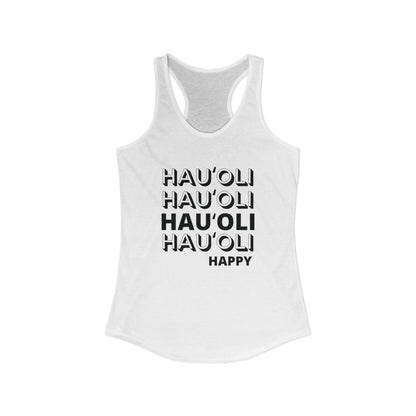 White tank top with 'HAU'OLI HAU'OLI HAU'OLI HAU'OLI HAPPY' text on a white background