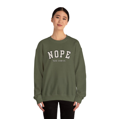 Nope Not Today Unisex Heavy Blend Crewneck Sweatshirt