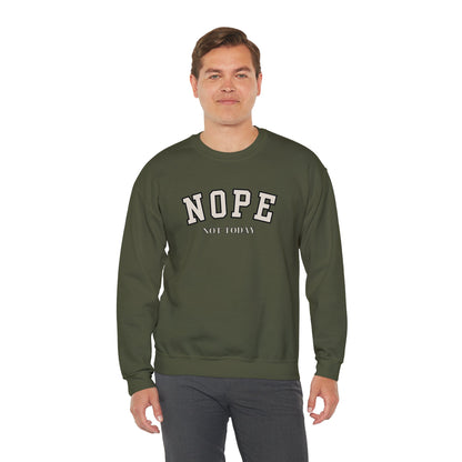 Nope Not Today Unisex Heavy Blend Crewneck Sweatshirt