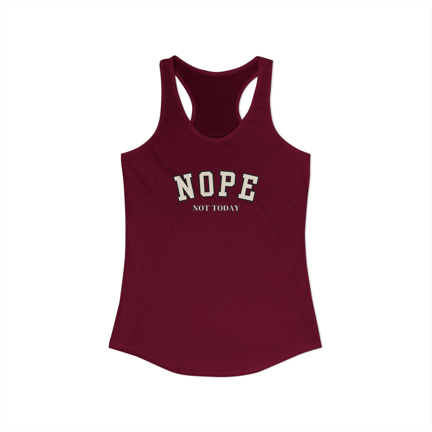 NOPE. Not Today. Racerback Tank – Mood: Unbothered