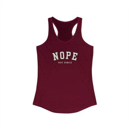 NOPE. Not Today. Racerback Tank – Mood: Unbothered