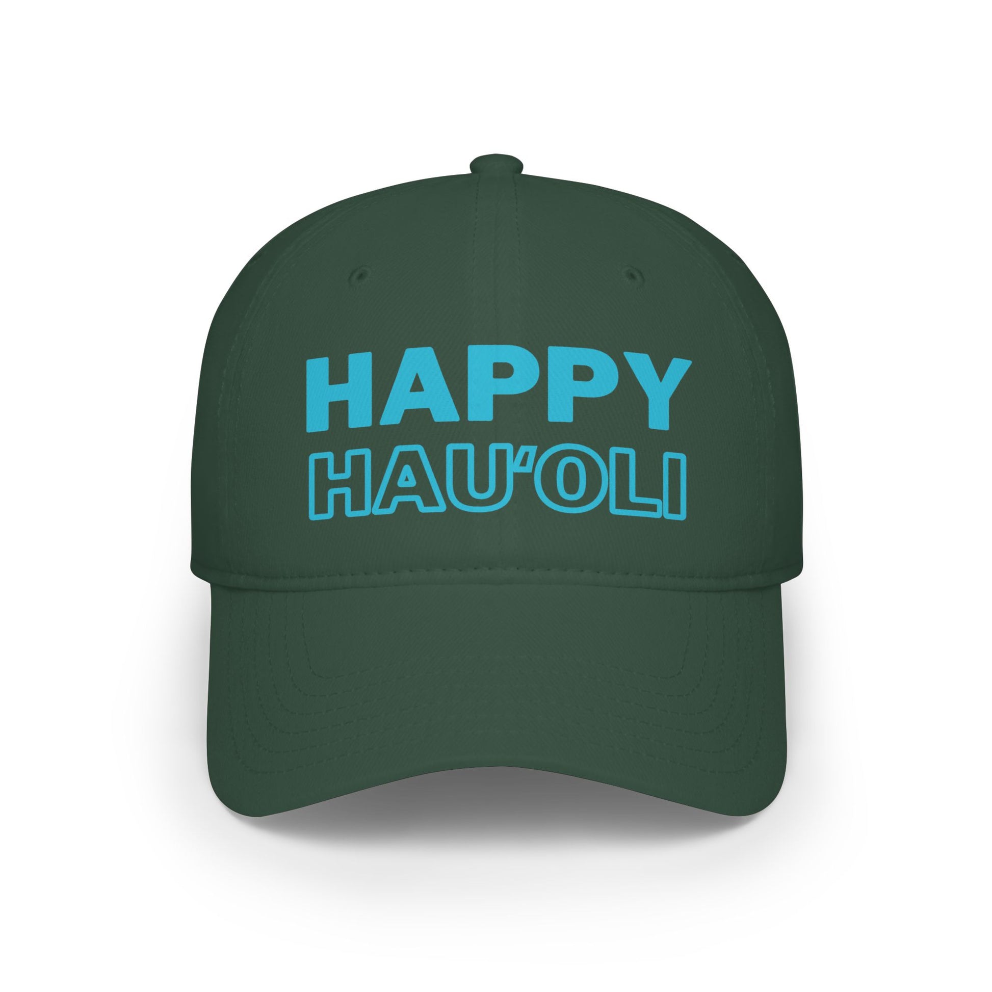 A dark green baseball cap with 'HAPPY HAU'OLI' printed in light blue on the front, shown against a plain white background.