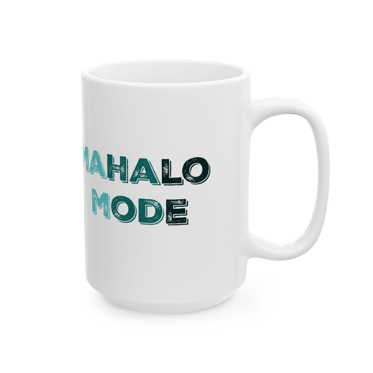 A white ceramic mug with the words 'MAHALO MODE' printed on the side in a distressed teal font, set against a plain white background.