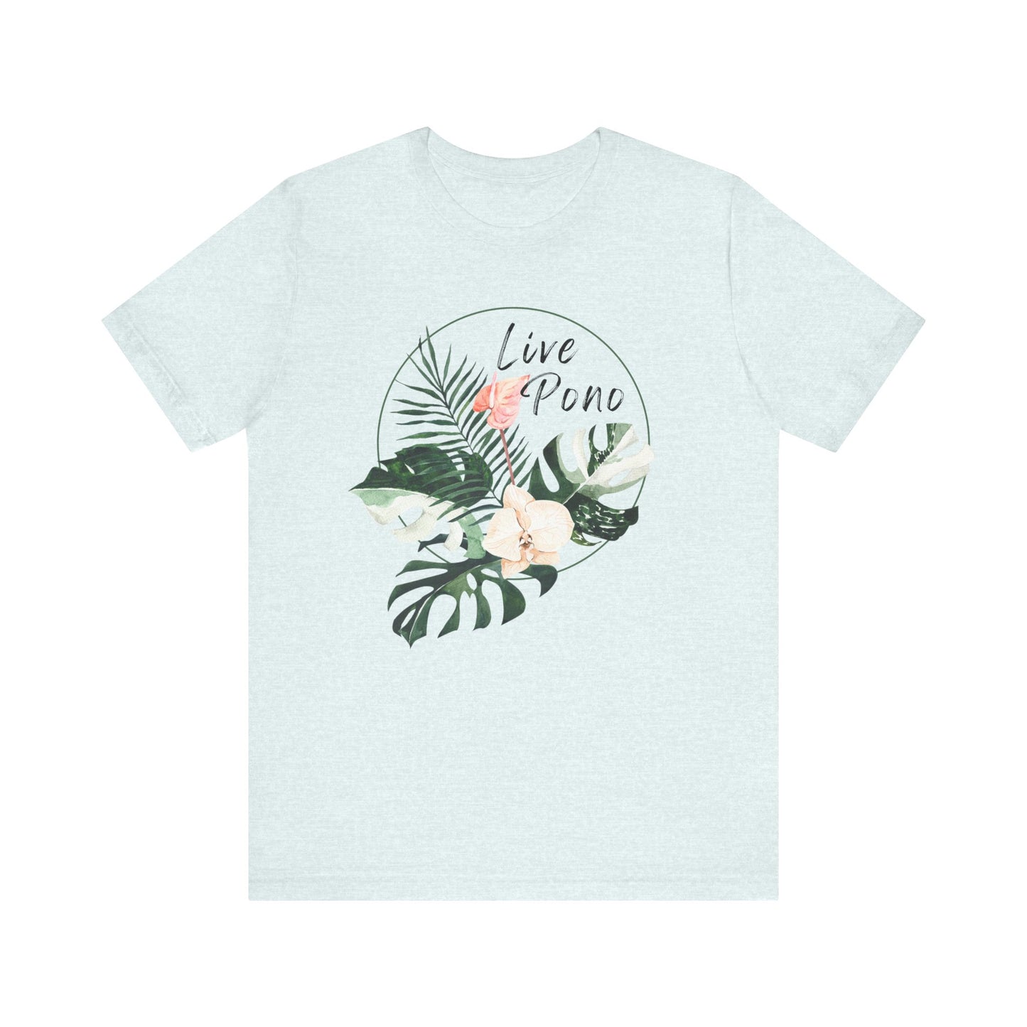 A light heather blue short-sleeve crewneck t-shirt featuring a circular tropical graphic on the chest with green leaves, a pink flower, and the words 'Live Pono' in black script.