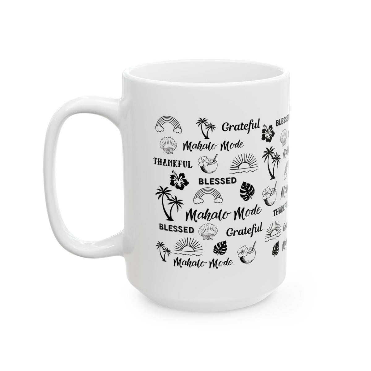A white ceramic coffee mug with a black tropical-themed print featuring palm trees, hibiscus flowers, suns, and words like 'Grateful', 'Blessed', and 'Mahalo Mode'.