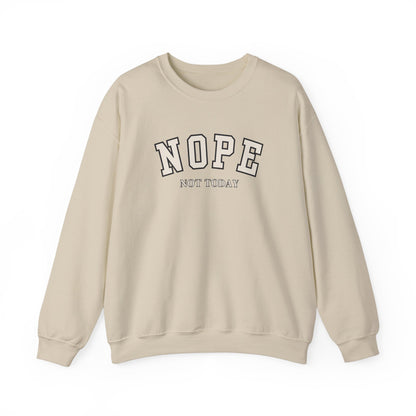 Nope Not Today Unisex Heavy Blend Crewneck Sweatshirt