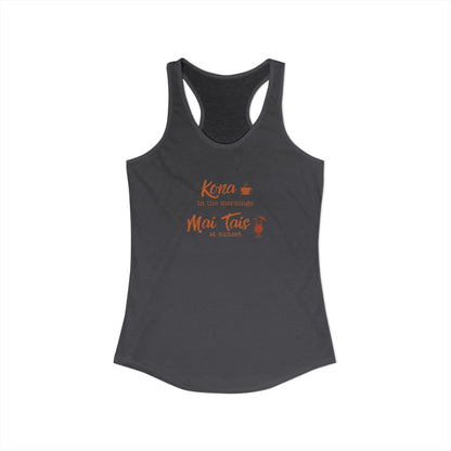 Kona in the Morning, Mai Tais at Sunset Racerback Tank
