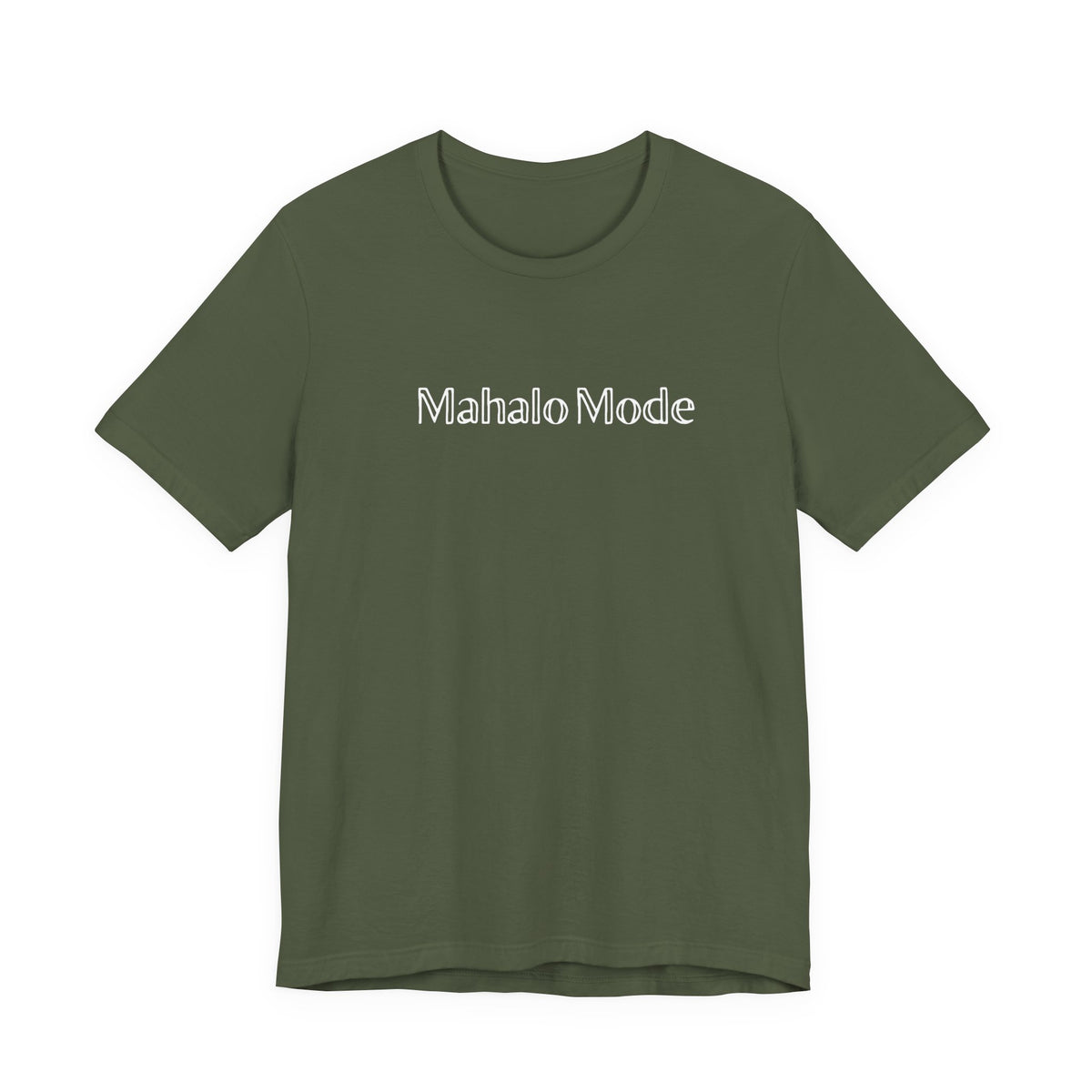 Mahalo Mode graphic tee in military green with white outlined lettering, Global Village Kailua original design.