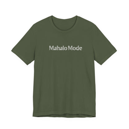 Mahalo Mode graphic tee in military green with white outlined lettering, Global Village Kailua original design.