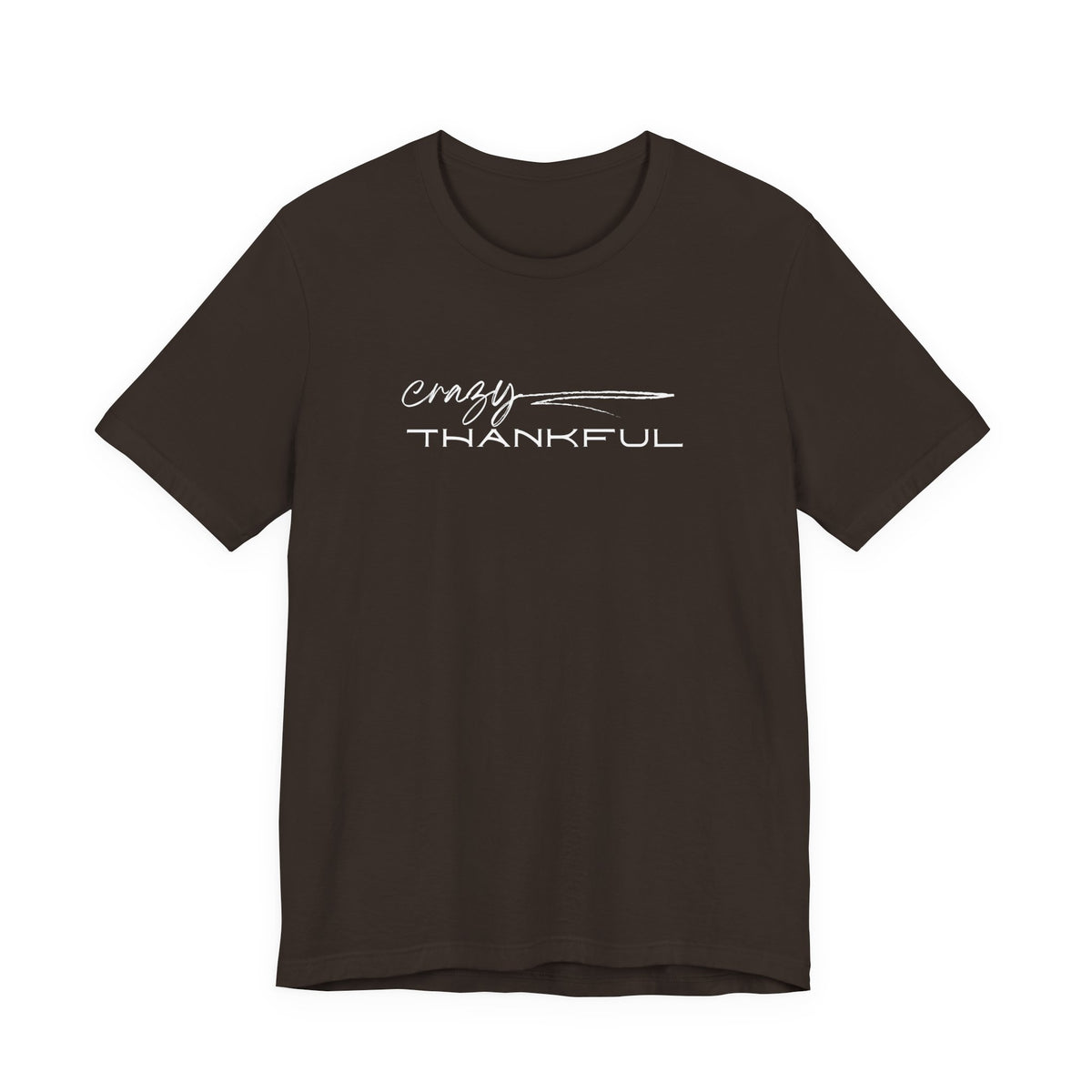 Dark Brown Crazy Thankful graphic t-shirt by Global Village Kailua