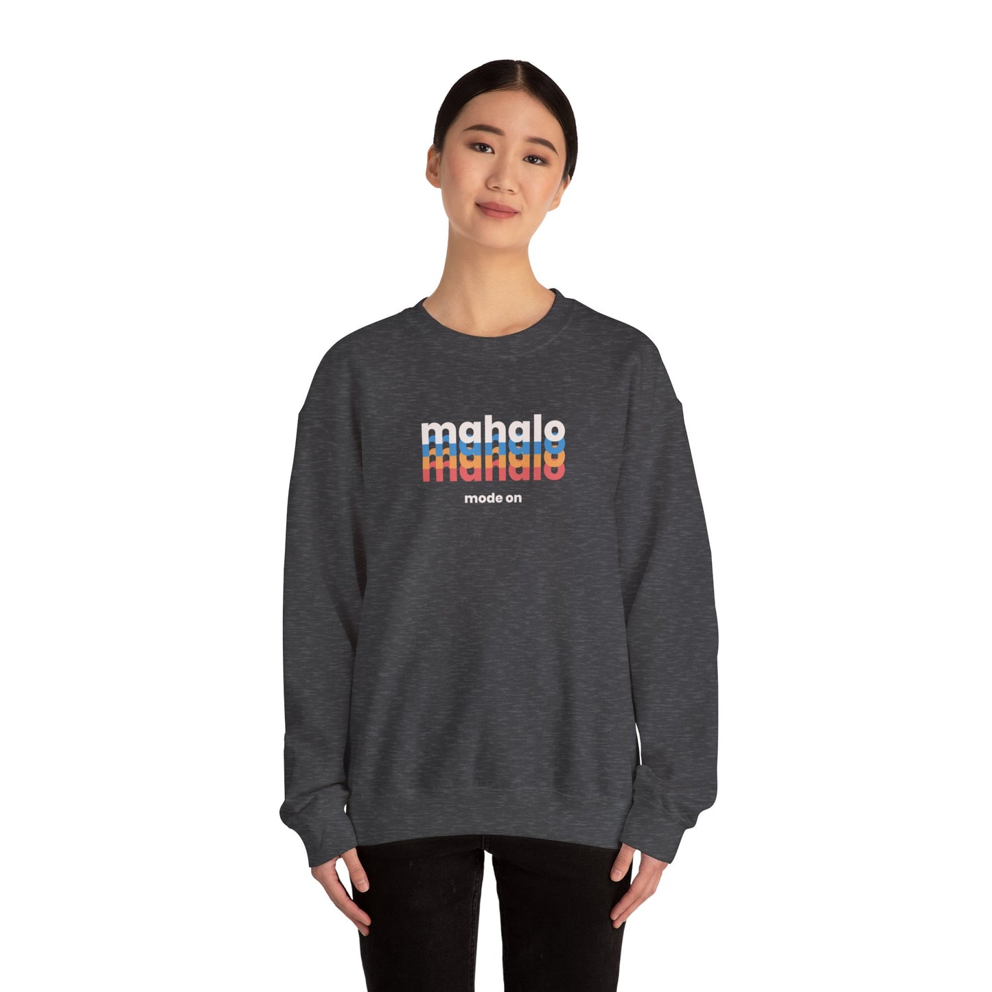 Mahalo Mode On Unisex Heavy Blend Crewneck Sweatshirt