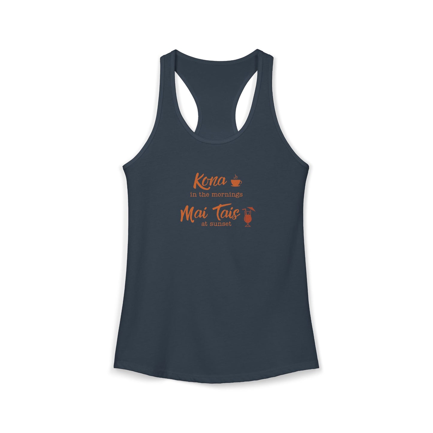 Kona in the Morning, Mai Tais at Sunset Racerback Tank