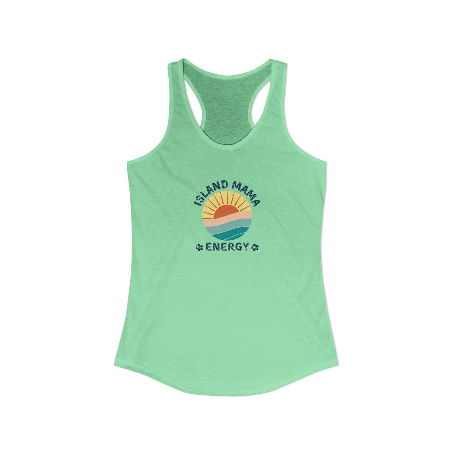 Island Mama Energy Racerback Tank – Sunshine, Chill, Aloha Vibes