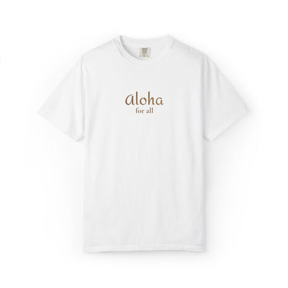 Aloha for All Embroidered Comfort Colors Tee
