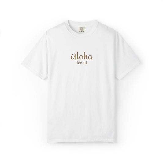 Aloha for All Embroidered Comfort Colors Tee