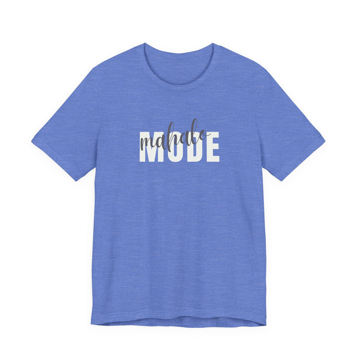 A heather blue short-sleeve t-shirt with 'mahalo MODE' printed across the chest in white and black script, shown on a plain white background.