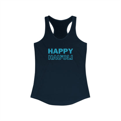 A women's racerback tank top in dark navy blue with 'HAPPY HAU'OLI' printed across the chest in a bright teal outline font, shown against a plain white background.