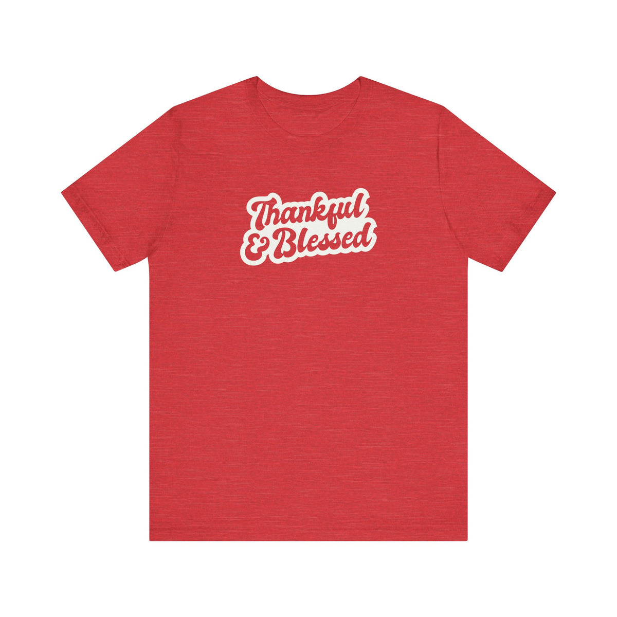 A heather red short-sleeve t-shirt with 'Thankful & Blessed' printed in white cursive text across the chest, displayed on a solid white background.