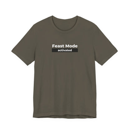 Feast Mode Activated graphic t-shirt in Army by Global Village Kailua