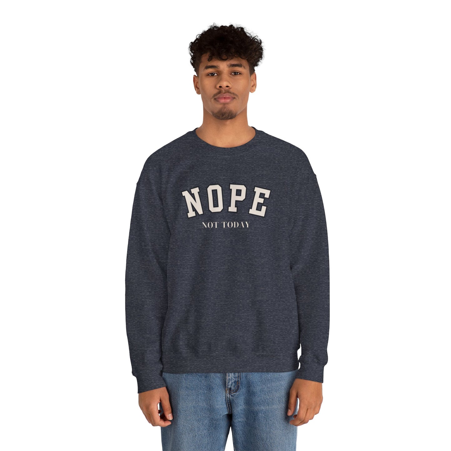 Nope Not Today Unisex Heavy Blend Crewneck Sweatshirt