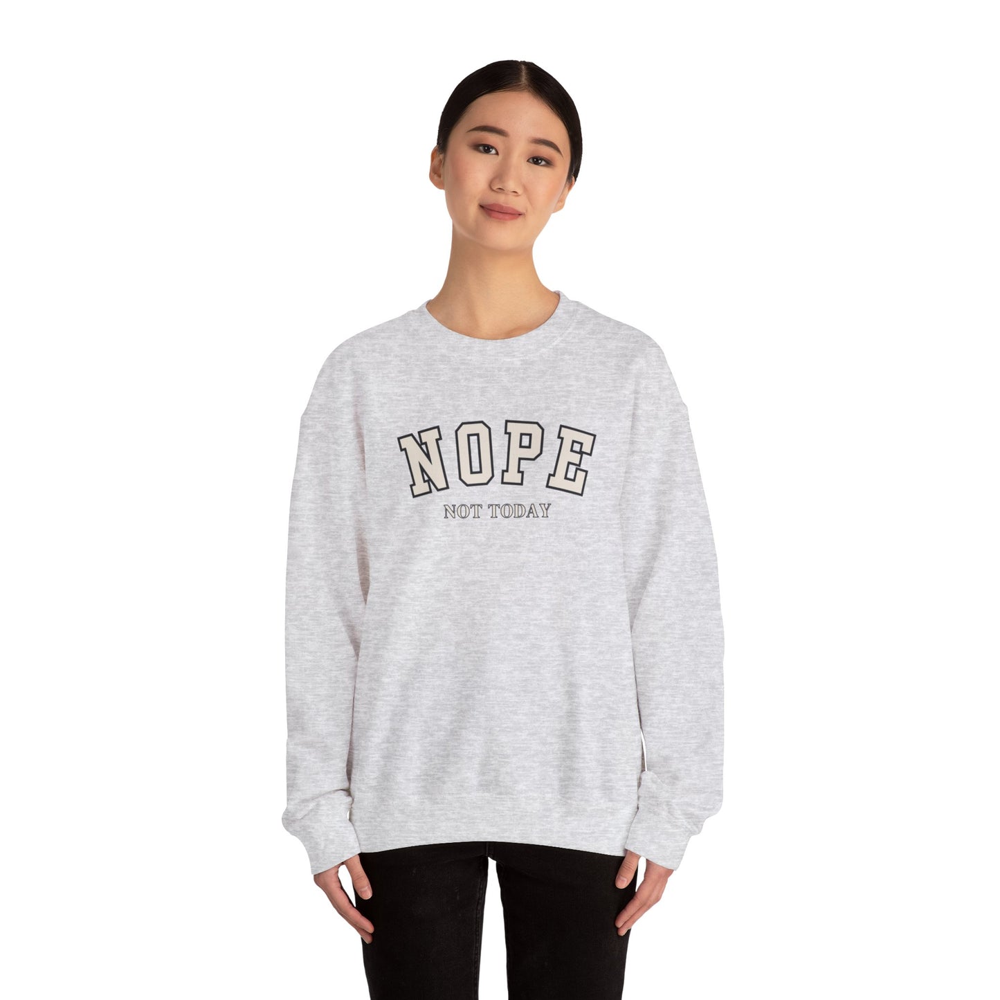 Nope Not Today Unisex Heavy Blend Crewneck Sweatshirt