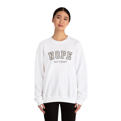 Nope Not Today Unisex Heavy Blend Crewneck Sweatshirt