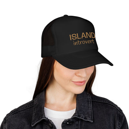 Island Introvert Foam Trucker Hat – Laid-Back Vibes Edition