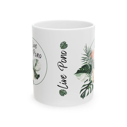 A white ceramic mug featuring tropical botanical illustrations and the text 'Live Pono' in black script, shown on a clean white background.