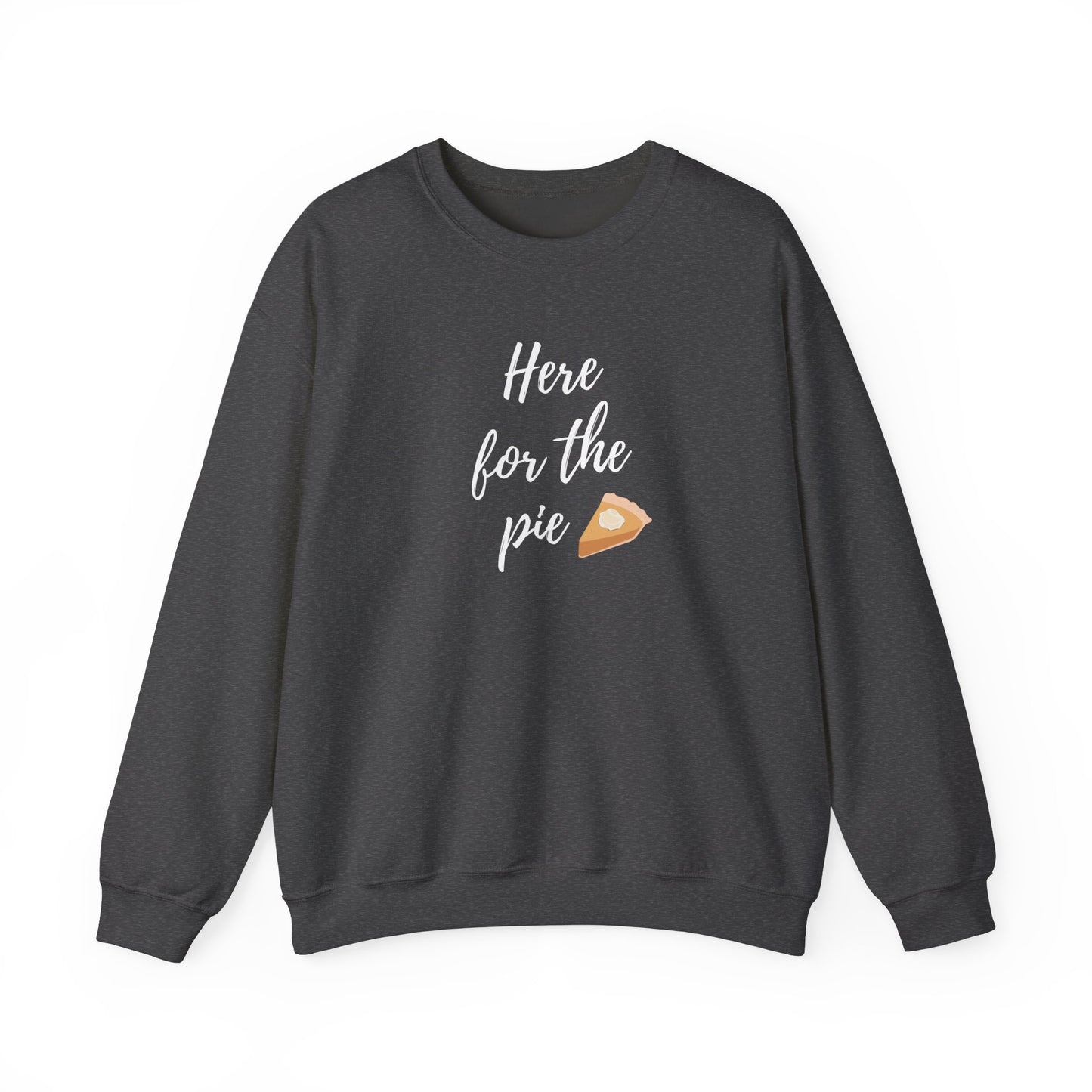 Here for the Pie Unisex Heavy Blend Crewneck Sweatshirt