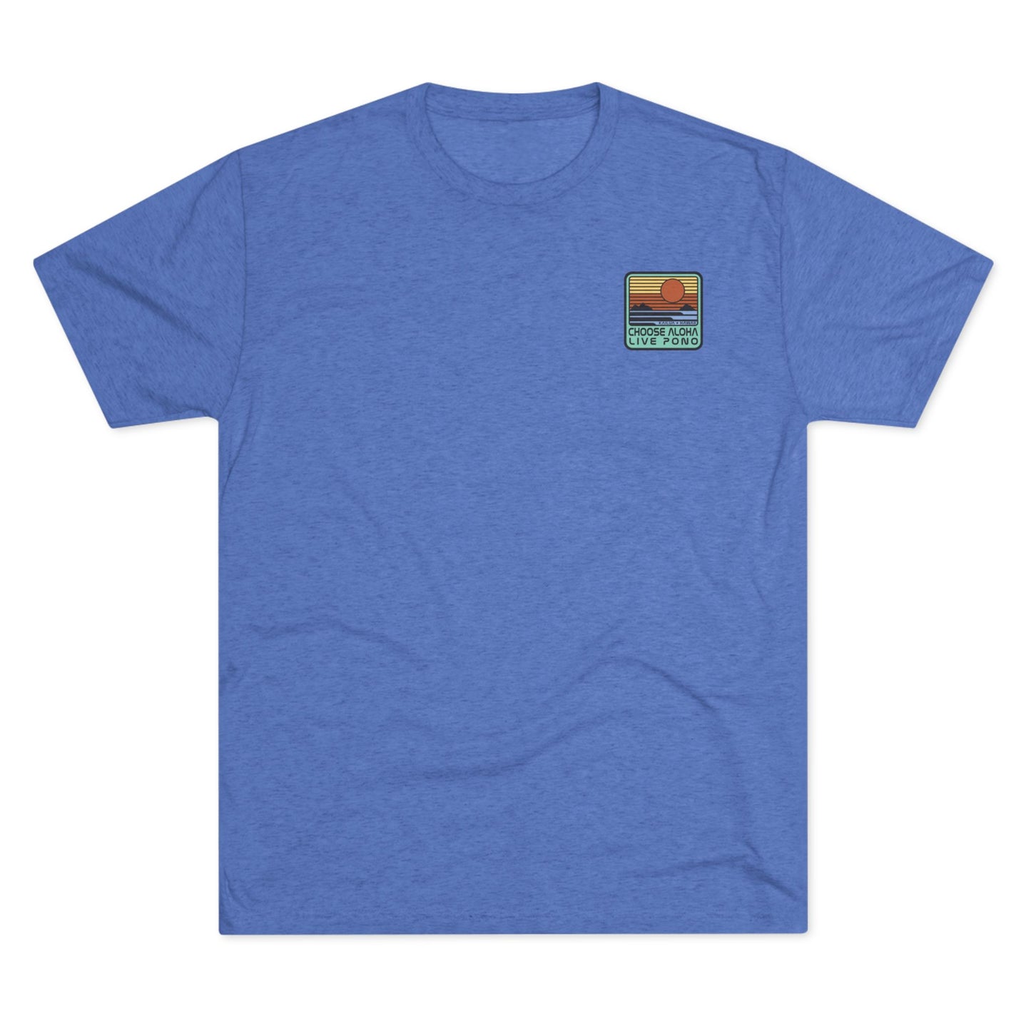 Choose Aloha Live Pono Unisex Triblend Crew Tee