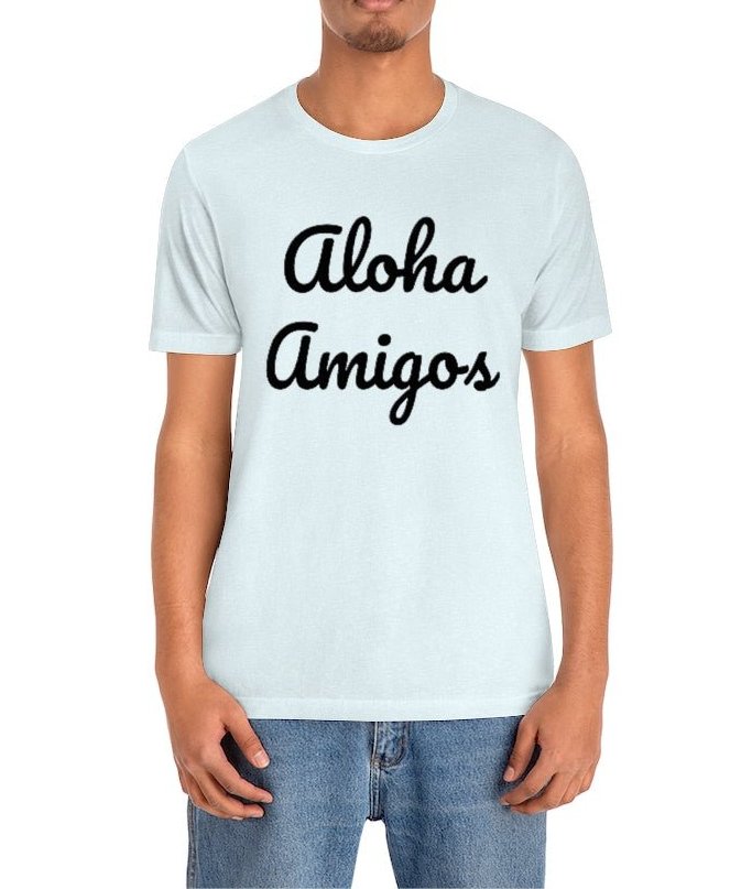 Aloha Amigos Unisex Jersey Tee - Global Village Kailua Boutique