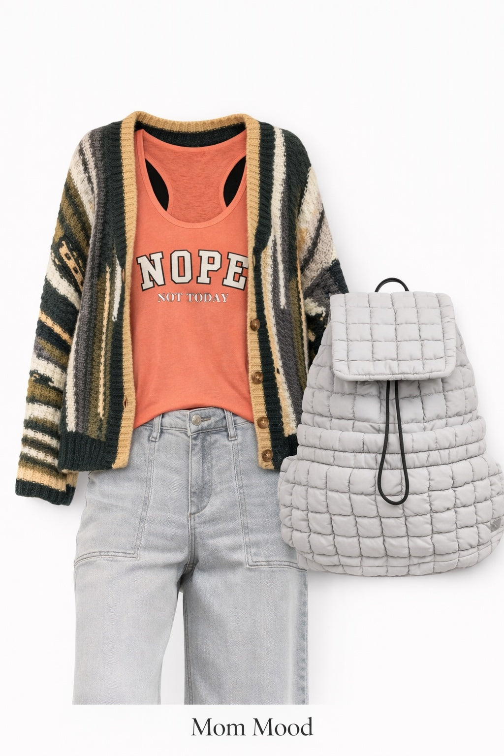 A styled outfit set featuring a knit cardigan with green, beige, and black stripes, a coral orange tank top with 'NOPE not today' printed on the front, light-wash gray jeans, and a light gray quilted backpack, labeled 'Mom Mood' at the bottom.