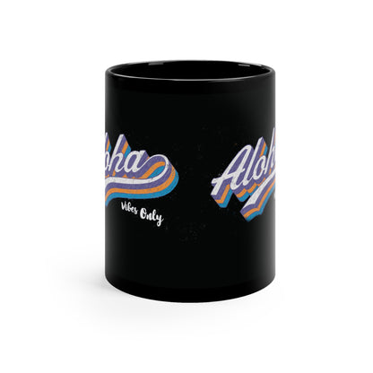 11oz Mug Aloha Vibes Only - Global Village Kailua Boutique