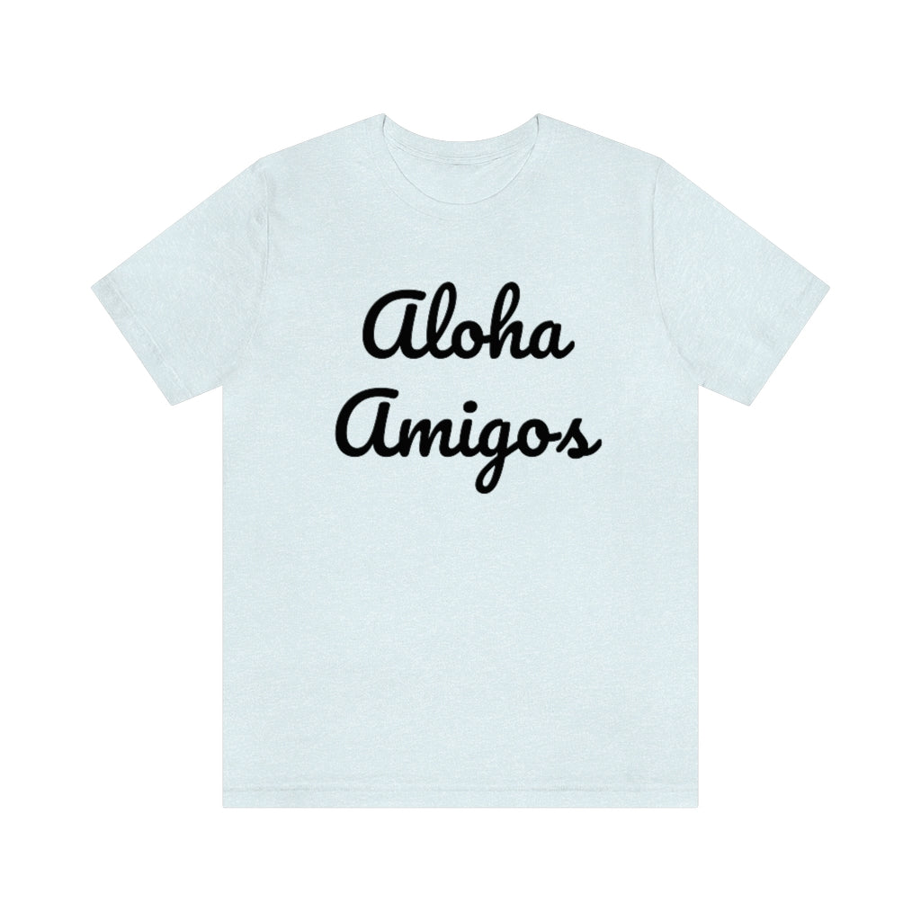 Aloha Amigos Unisex Jersey Tee Global Village Kailua Boutique