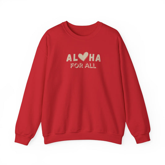 Aloha For All Unisex Heavy Blend Crewneck Sweatshirt - Global Village Kailua Boutique