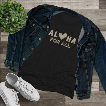 Aloha For All Womenʻs Triblend Tee Global Village Kailua Boutique