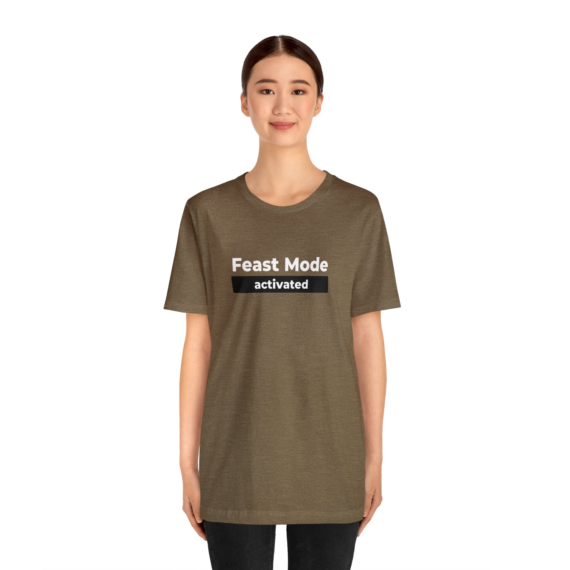 Feast Mode Activated Unisex Jersey Short Sleeve Tee - Global Village Kailua Boutique