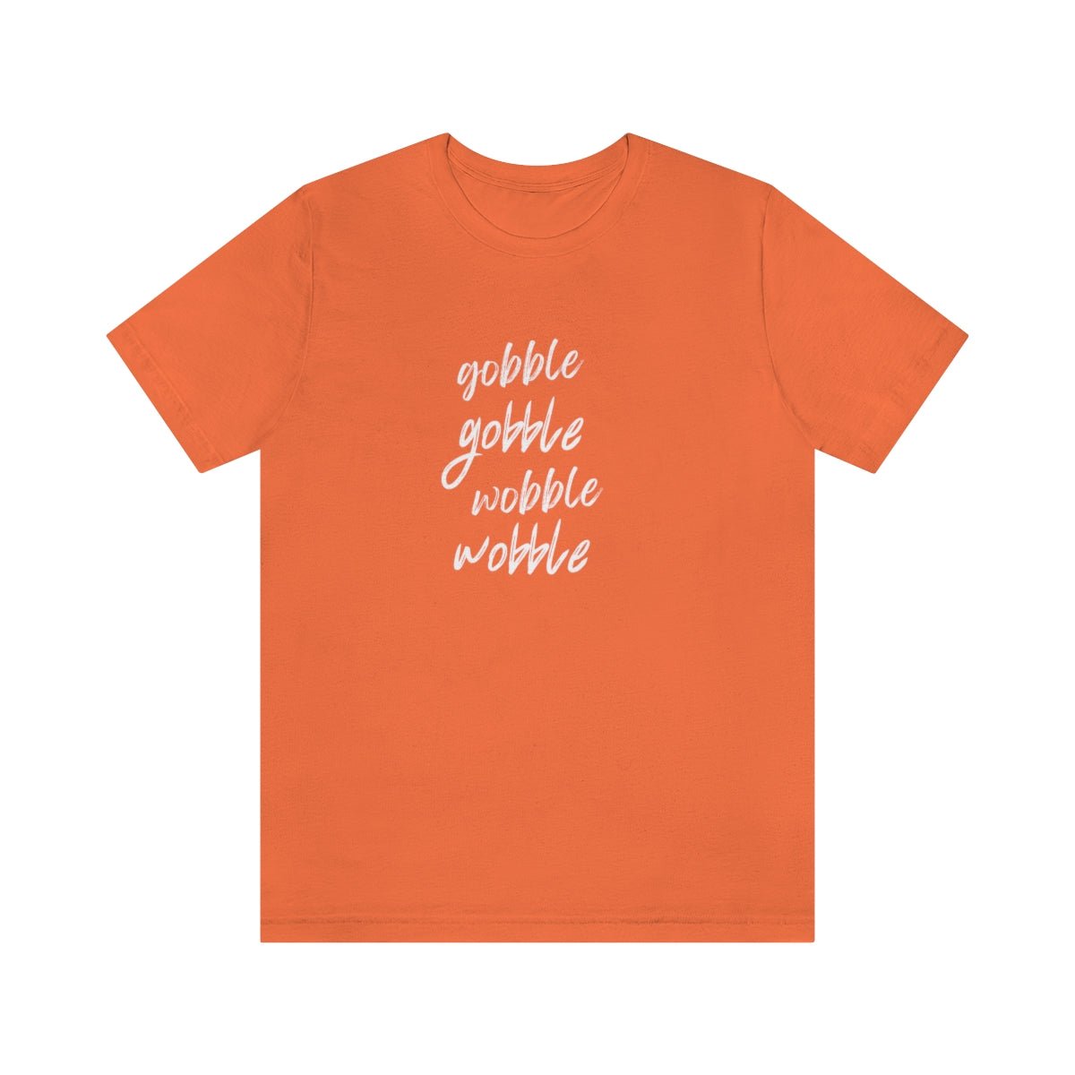 Gobble Gobble Wobble Wobble Unisex Jersey Tee - Global Village Kailua Boutique