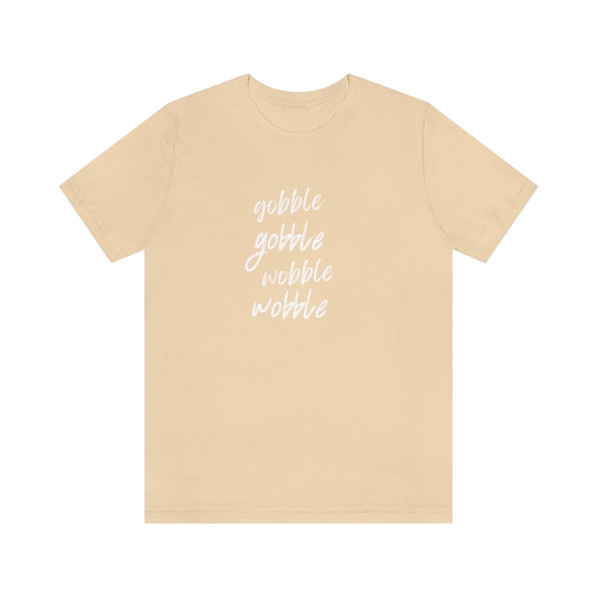 Gobble Gobble Wobble Wobble Unisex Jersey Tee - Global Village Kailua Boutique