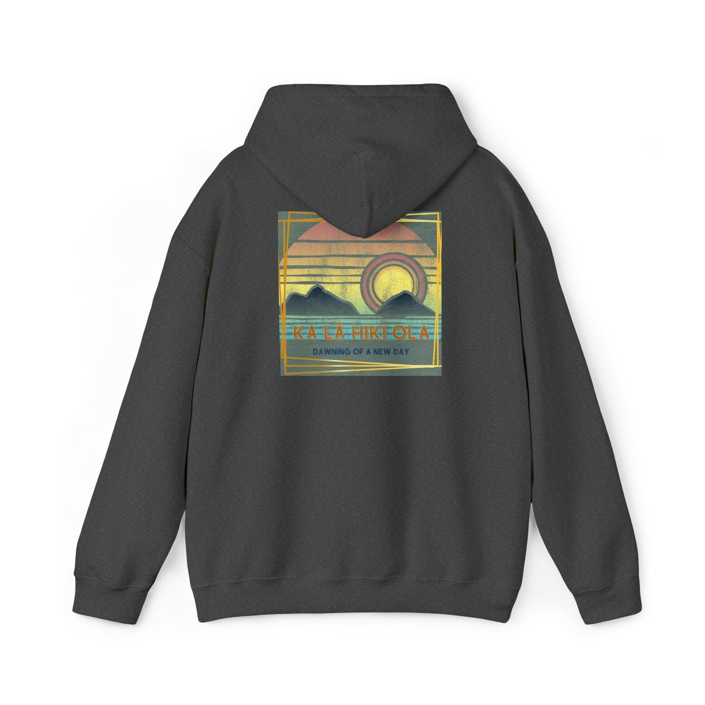 Ka Lā Hiki Ola Unisex Hooded Sweatshirt - Global Village Kailua Boutique