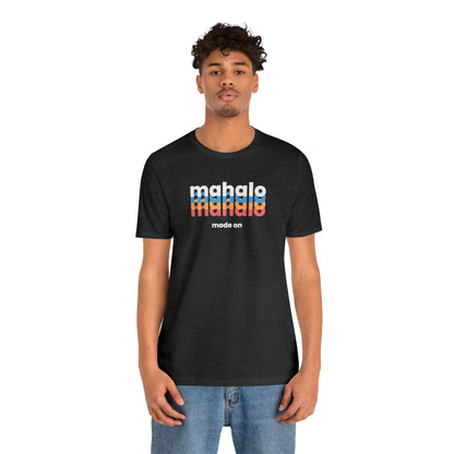 Mahalo Mode On Unisex Jersey Short Sleeve Tee - Global Village Kailua Boutique