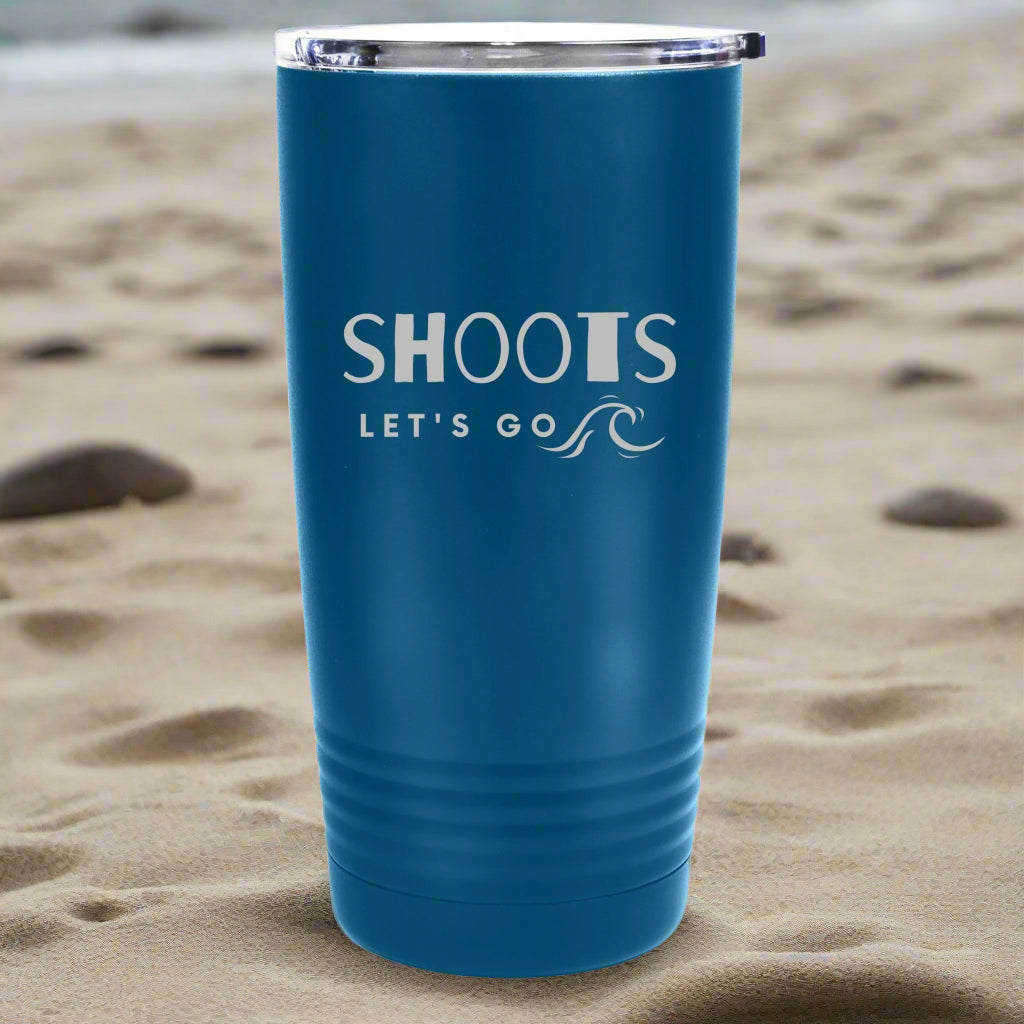 Shoots Letʻs Go 20oz Etched Tumbler Global Village Kailua Boutique