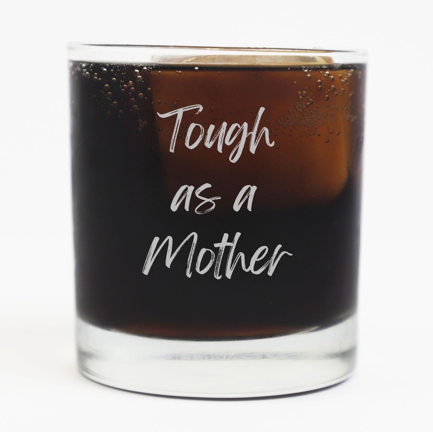 Tough as a Mother Etched Whiskey Glass - Global Village Kailua Boutique