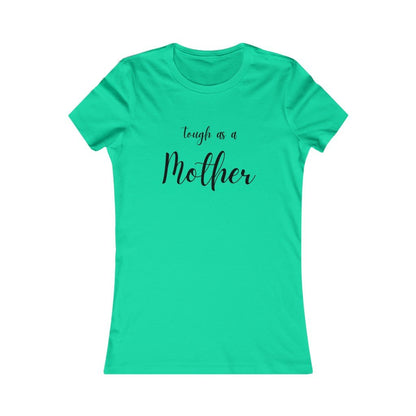 Tough As A Mother Fitted Tee Global Village Kailua Boutique